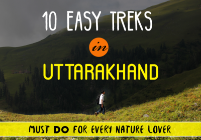 10 Easy Treks in Uttarakhand for the Nature Lovers